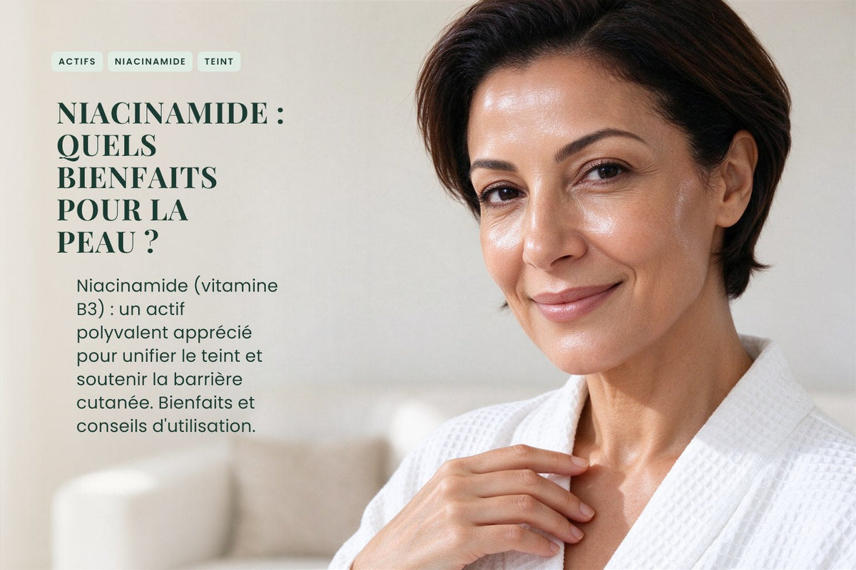 Niacinamide : quels bienfaits pour la peau ?