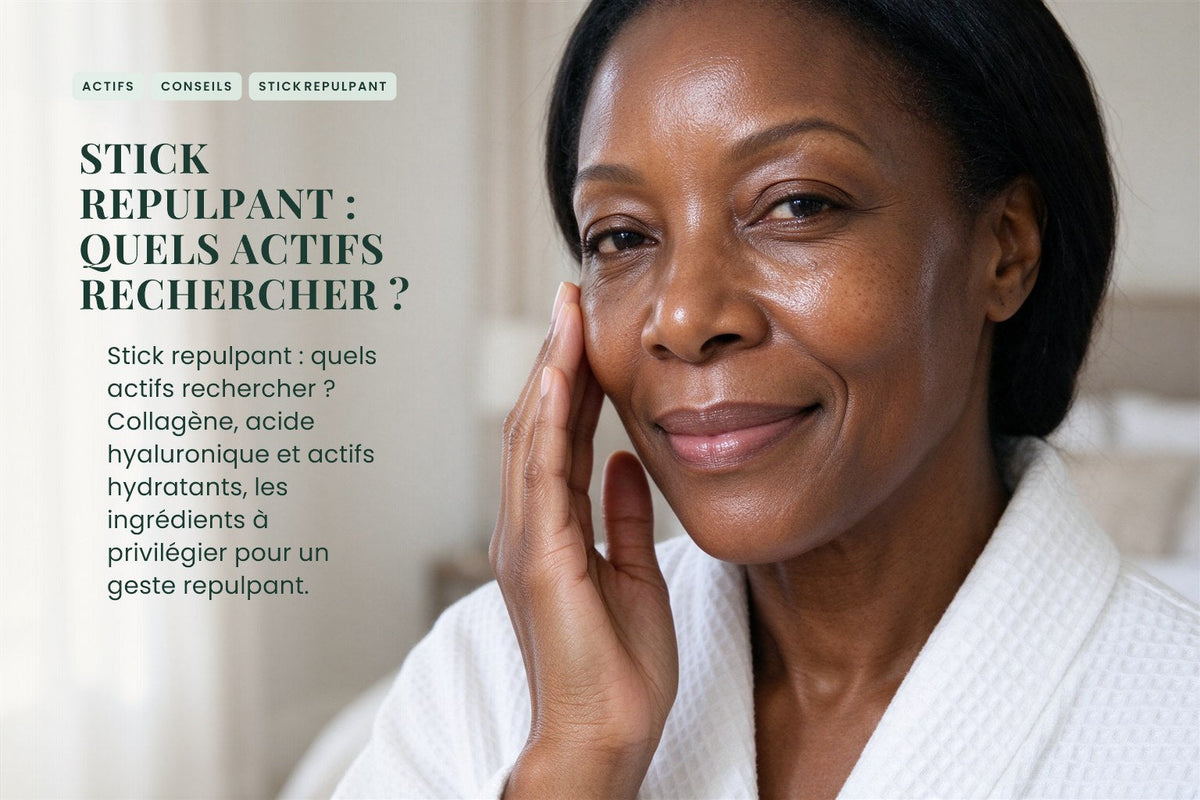 Stick repulpant : quels actifs rechercher ?